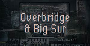 Software: Overbridge & macOS Big Sur