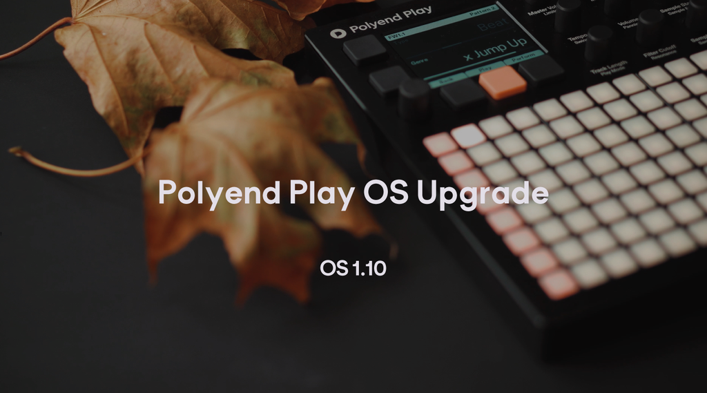Polyend Play: 1.1 Firmware Update